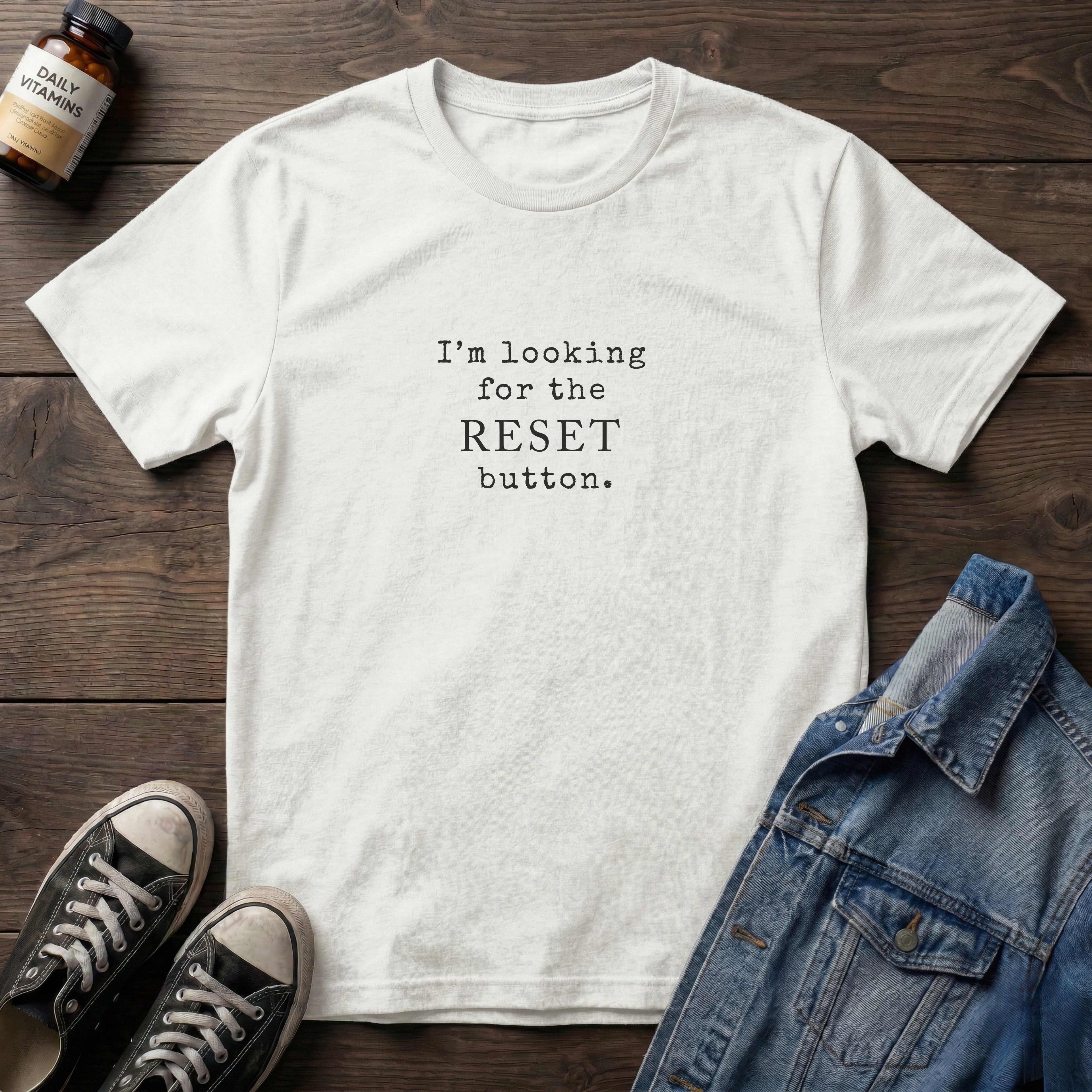I'm Looking for the Reset Button