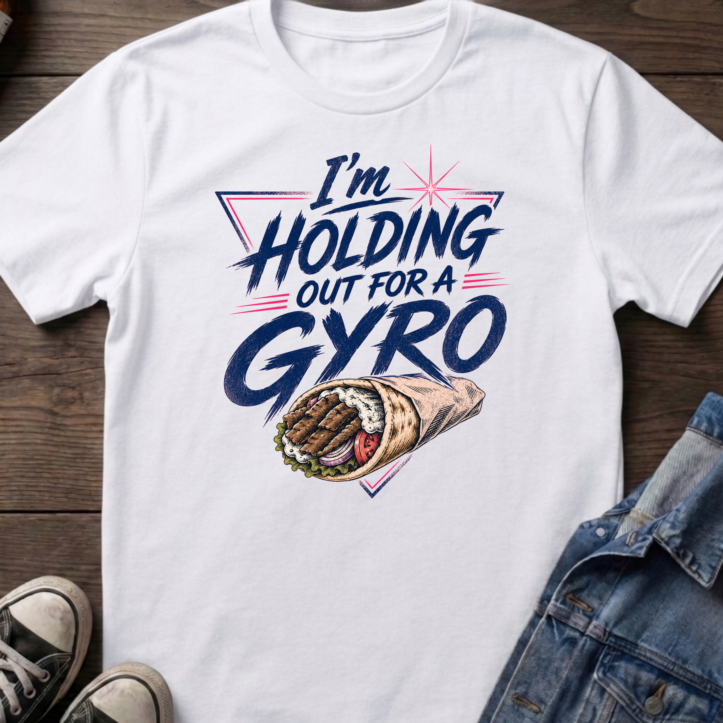 I'm HOLDING OUT FOR A GYRO