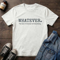 Whatever